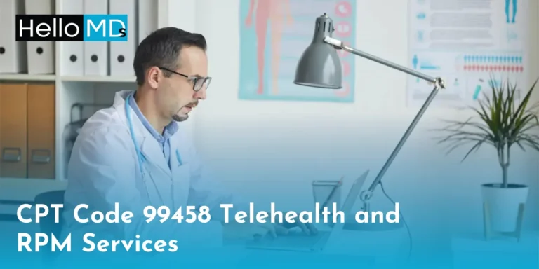 CPT Code 99458 Telehealth and RPM Services