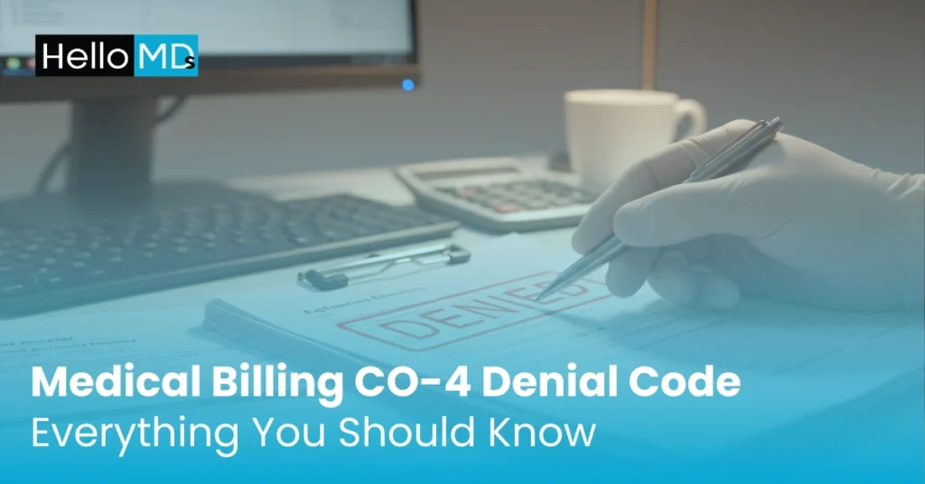 Medical Billing CO-4 Denial Code: Everything You Should Know