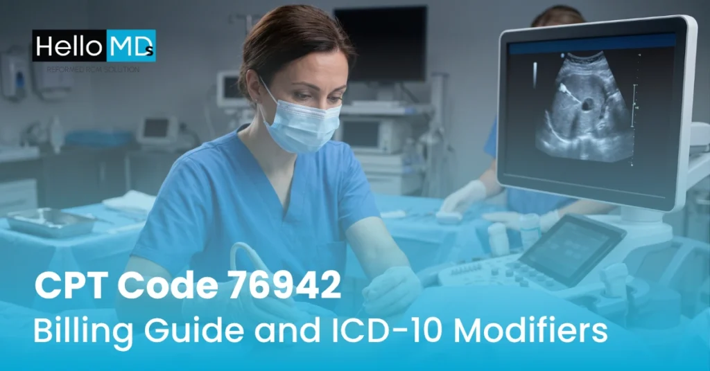 CPT Code 76942: Billing Guide and ICD-10 Modifiers​